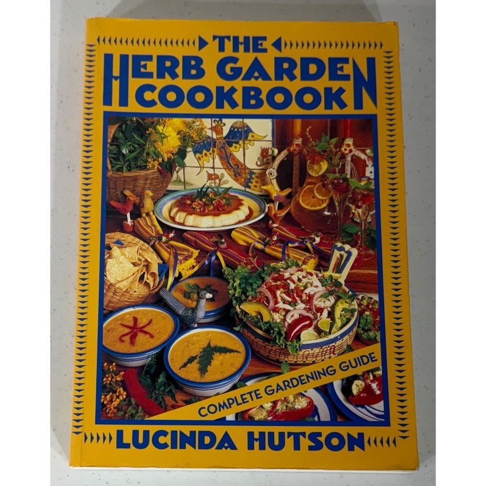 The Herb Garden Cookbook Complete Garden Guide Lucinda Hutson 1992